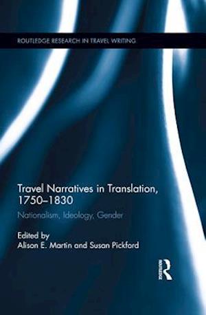 Travel Narratives in Translation, 1750-1830