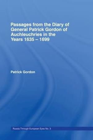 Passages from the Diary of General Patrick Gordon of Auchleuchries