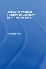 History of Political Thought in Germany 1789-1815