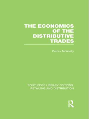 Economics of the Distributive Trades (RLE Retailing and Distribution)