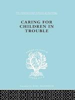 Caring for Children in Trouble