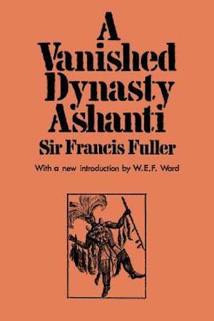 A Vanished Dynasty - Ashanti