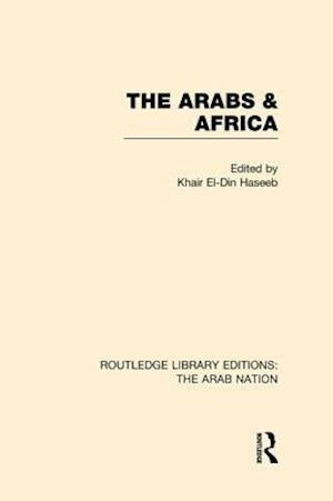 The Arabs and Africa (RLE: The Arab Nation)