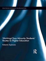 Working-Class Minority Students'' Routes to Higher Education
