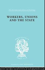 Workers, Unions and the State
