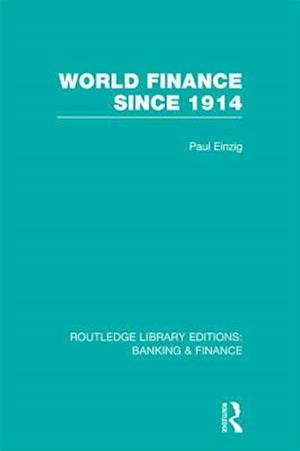 World Finance Since 1914 (RLE Banking & Finance)