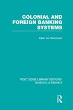 Colonial and Foreign Banking Systems (RLE Banking & Finance)