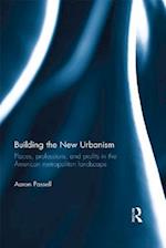 Building the New Urbanism