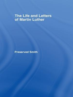 LIfe and Letters of Martin Luther