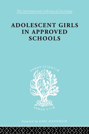 Adolescent Girls in Approved Schools