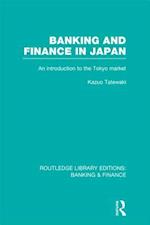 Banking and Finance in Japan (RLE Banking & Finance)