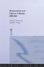 Government and Labour in Kenya 1895-1963