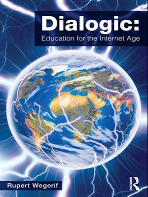 Dialogic: Education for the Internet Age