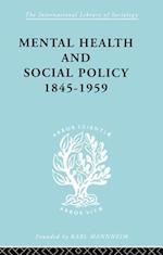 Mental Health and Social Policy, 1845-1959