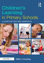 Children''s Learning in Primary Schools