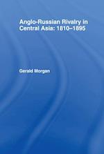 Anglo-Russian Rivalry in Central Asia 1810-1895