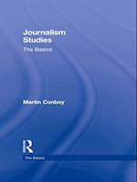 Journalism Studies: The Basics