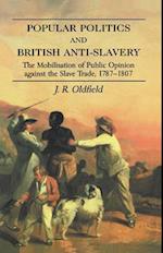 Popular Politics and British Anti-Slavery