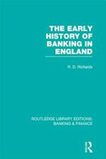 Early History of Banking in England (RLE Banking & Finance)