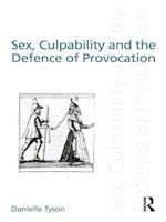 Sex, Culpability and the Defence of Provocation