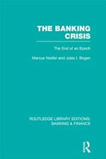 The Banking Crisis (RLE Banking & Finance)