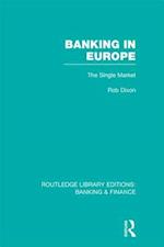 Banking in Europe (RLE Banking & Finance)