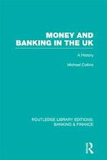 Money and Banking in the UK (RLE: Banking & Finance)