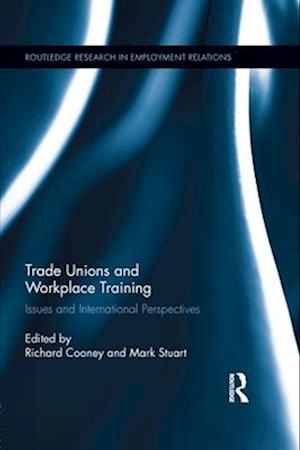 Trade Unions and Workplace Training