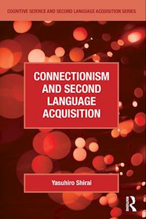 Connectionism and Second Language Acquisition