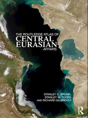 The Routledge Atlas of Central Eurasian Affairs