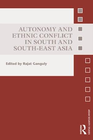 Autonomy and Ethnic Conflict in South and South-East Asia