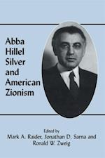 Abba Hillel Silver and American Zionism