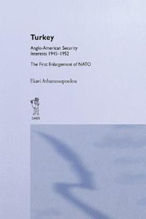 Turkey - Anglo-American Security Interests, 1945-1952