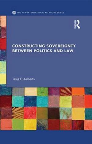 Constructing Sovereignty between Politics and Law