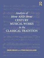 Analysis of 18th- and 19th-Century Musical Works in the Classical Tradition