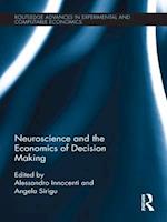 Neuroscience and the Economics of Decision Making