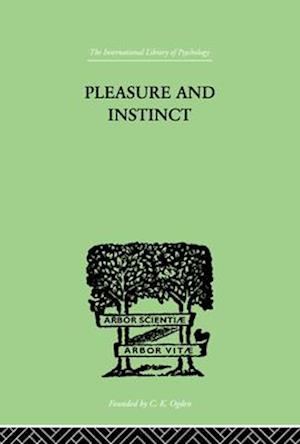 Pleasure And Instinct