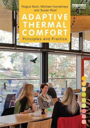 Adaptive Thermal Comfort: Principles and Practice