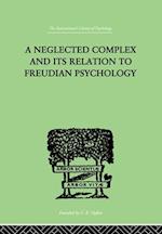 A Neglected Complex And Its Relation To Freudian Psychology