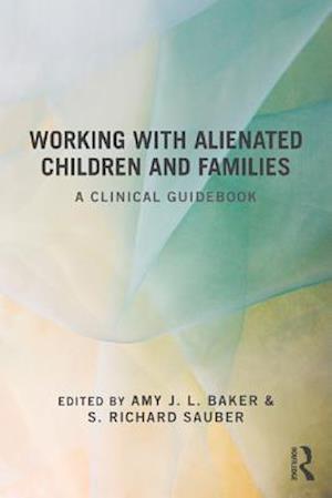 Working With Alienated Children and Families