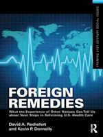 Foreign Remedies: What the Experience of Other Nations Can Tell Us about Next Steps in Reforming U.S. Health Care