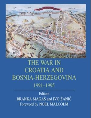 The War in Croatia and Bosnia-Herzegovina 1991-1995