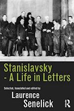 Stanislavsky: A Life in Letters