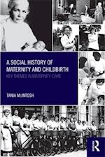 A Social History of Maternity and Childbirth
