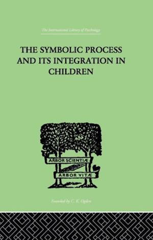 The Symbolic Process and Its Integration In Children