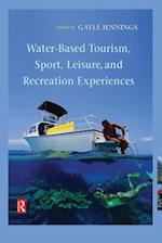 Water-Based Tourism, Sport, Leisure, and Recreation Experiences