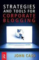 Strategies and Tools for Corporate Blogging