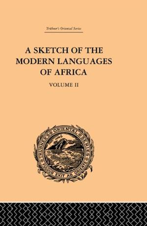 Sketch of the Modern Languages of Africa: Volume II