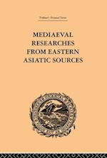 Mediaeval Researches from Eastern Asiatic Sources