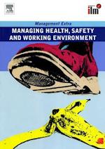 Managing Health, Safety and Working Environment